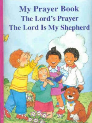 My Prayer Book / The Lords Prayer / The Lord is my Shepherd