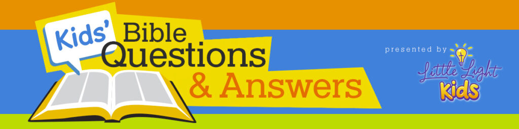 Bible Questions – Little Light Kids